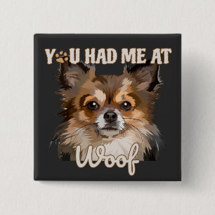 Du hade mig i Woof   Pommern-Hundälskarna Knapp