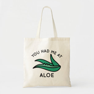Du hade mig på Aloe Tygkasse