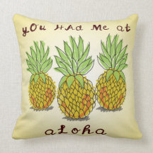 Du hade mig på Aloha - Pineapples Pillow