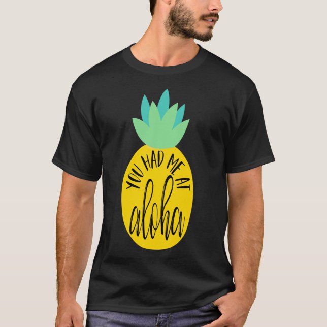 Du hade mig på Aloha T Shirt (Framsida)