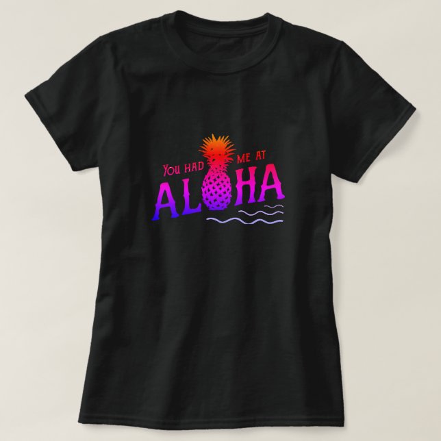 DU HADE MIG PÅ ALOHA T-Shirt (Design framsida)