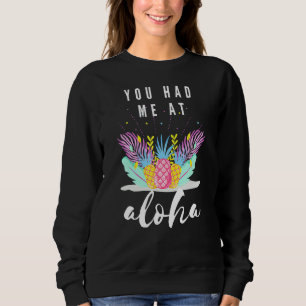 Du hade mig på Aloha Tee