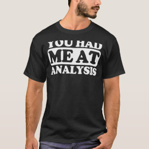 Du hade mig på analys t shirt
