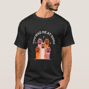 Du hade mig på att föda upp Hundar djur i Hund Tas T Shirt