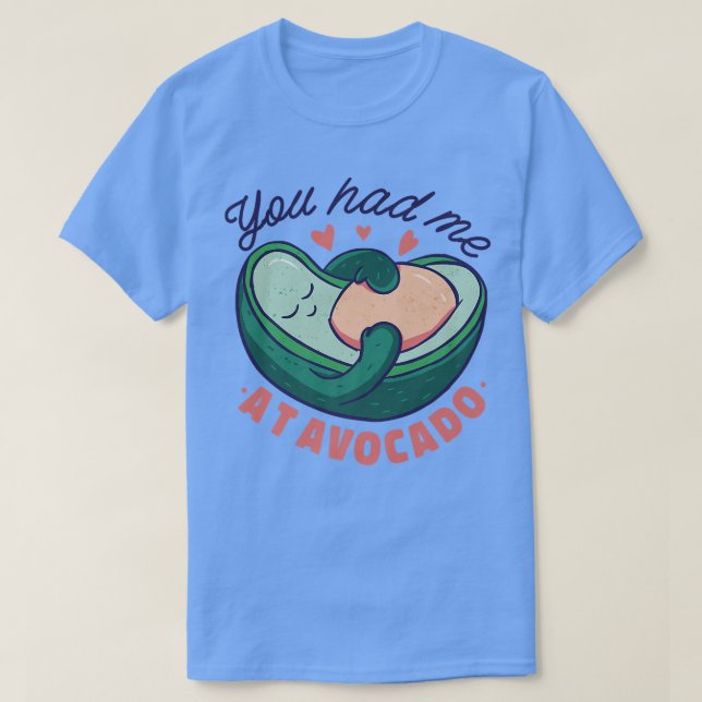 Du hade mig på avocado t shirt (Design framsida)
