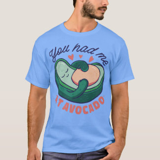 Du hade mig på avocado t shirt