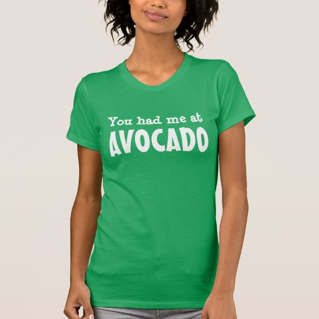 Du hade mig på AVOKADOT Tee Shirt (Framsida)