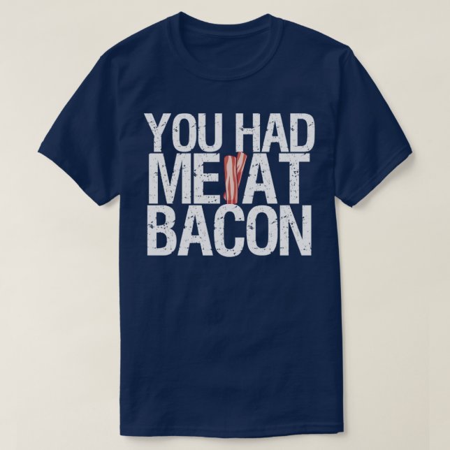 Du hade mig på bacon t shirt (Design framsida)