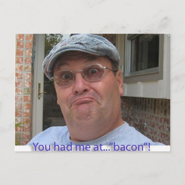 Du hade mig på bacon! vykort (Framsida)