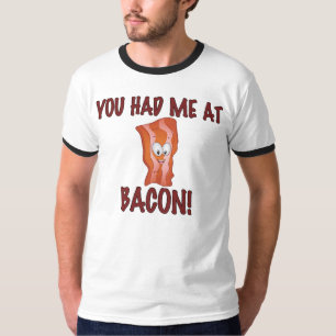 Du hade mig på baconT-tröja Tröja