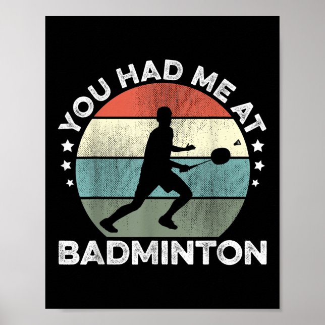 Du hade mig på Badminton Shuttle Badminton Player  Poster (Framsidan)