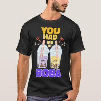 Du hade mig på Boba Cute Bubble Tea T Shirt