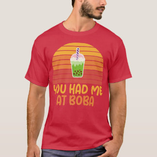 Du hade mig på Boba Kawaii Bubble Tea Funny Appare T Shirt