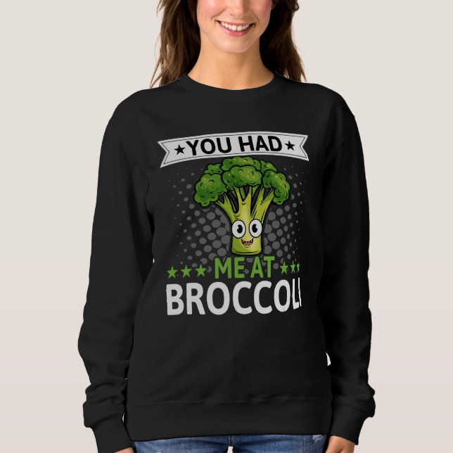 Du hade mig på Broccoli Broccoli Veggie Vegan T Shirt (Framsida)