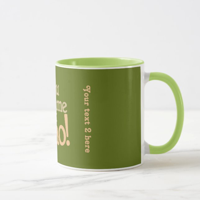 Du hade mig på Ciao i anpassningsbar mugg! Mugg (Höger)