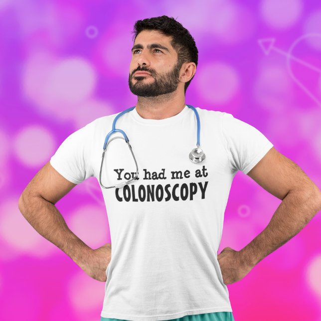 Du hade mig på COLONOSCOPY T-shirt (Skapare uppladdad)