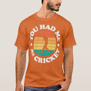 Du hade mig på Cricket Vintage Cricket Player T Shirt