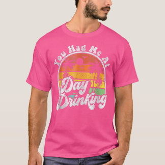Du hade mig på dagen och drack sommarvaccinering t shirt