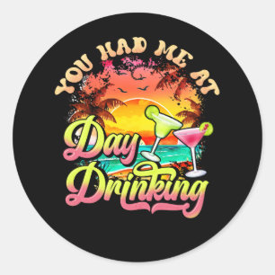Du hade mig på dagen och drunknade på ett stort Re Runt Klistermärke