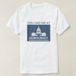 Du hade mig på Demokrati™ T-Shirt