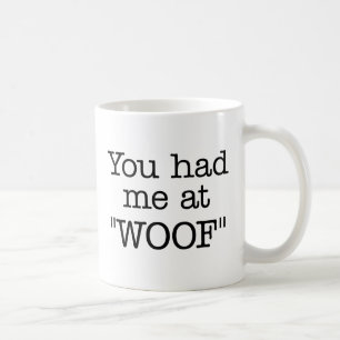 Du hade mig på "den WOOF" muggen Kaffemugg
