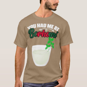 Du hade mig på det där bangladeshi Food Borhani Ba T Shirt