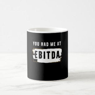 Du hade mig på Ebitda-slynt Costume Gift Kaffemugg