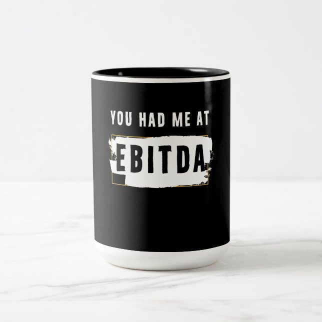 Du hade mig på Ebitda. Två-Tonad Mugg (Center)