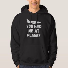 Du hade mig på Flygplan Typografi, luftfart, rolig Hoodie
