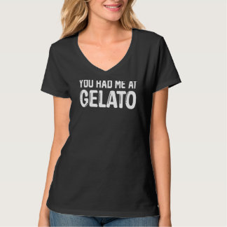 Du hade mig på Gelato Ice Cream T Shirt