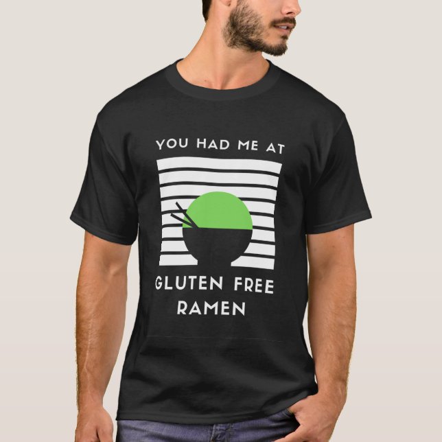 Du hade mig på Gluten Free Ramen | Manar-Shirt T Shirt (Framsida)