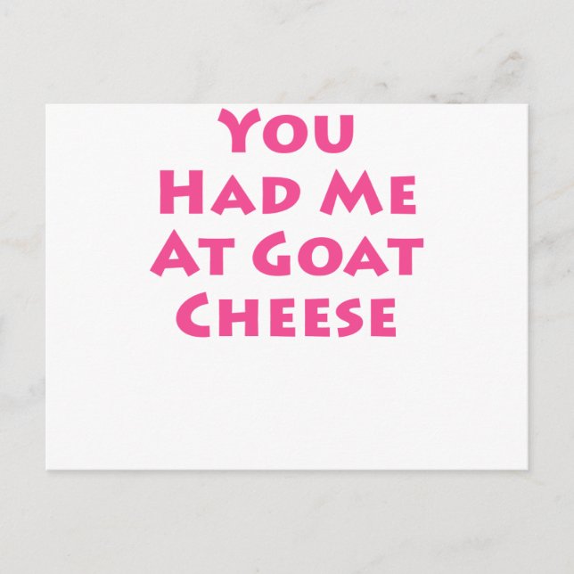 Du hade mig på Goat Cheese Vykort (Framsida)