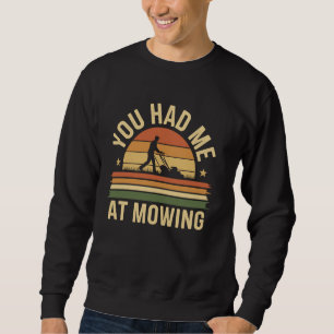 Du hade mig på Gräsmatta Mows. Lång Ärmad Tröja