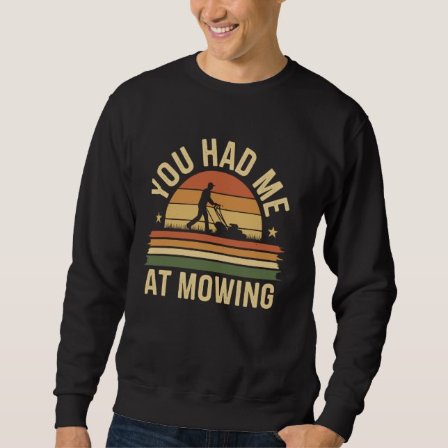 Du hade mig på Gräsmatta Mows. Lång Ärmad Tröja (Framsida)