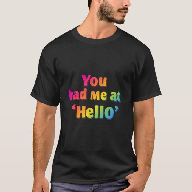 Du hade mig på "Hej" - Romantic & Cute T-Shirt (Framsida)