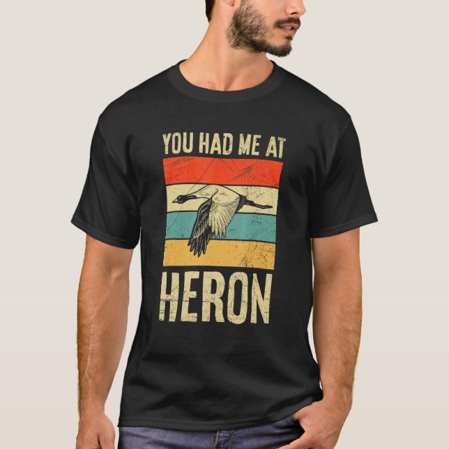 Du hade mig på Heron-offerten för en fågelexpert T Shirt (Framsida)