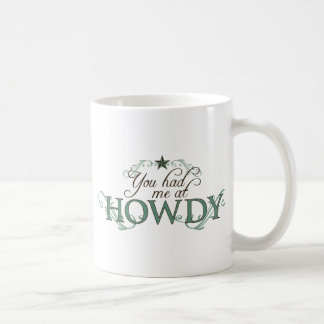 Du hade mig på Howdy Kaffemugg