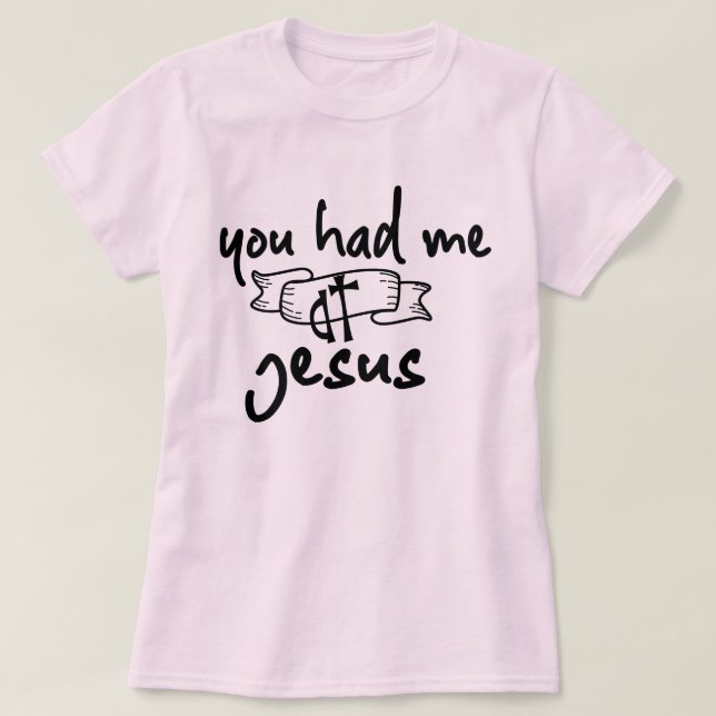 Du hade mig på Jesus Grace Christian Kor T- T Shirt (Design framsida)