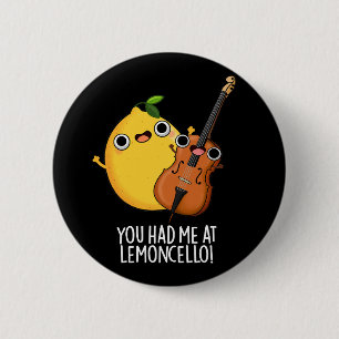 Du hade mig på Lemon-cello Funny Drink Pun Mörk BG Knapp