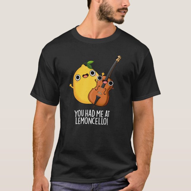 Du hade mig på Lemon-cello Funny Drink Pun Mörk BG T Shirt (Framsida)