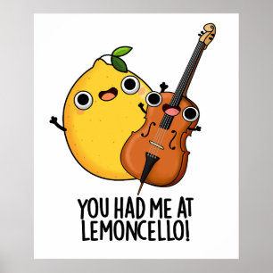 Du hade mig på Lemon-cello Funny Drink Pun Poster