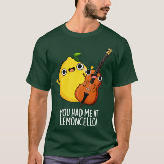 Du hade mig på Lemoncello Funny Drink Pun 1 T Shirt
