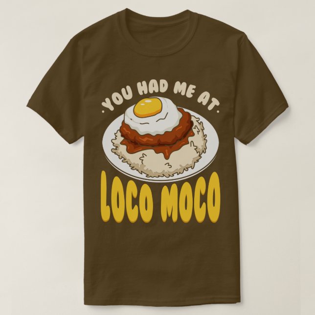 Du hade mig på Loco Moco 1 T Shirt (Design framsida)