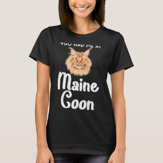 Du hade mig på Maine Coon T Shirt