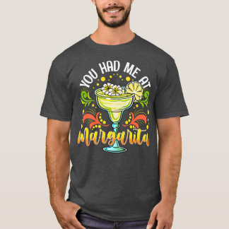 Du hade mig på Margarita T Shirt