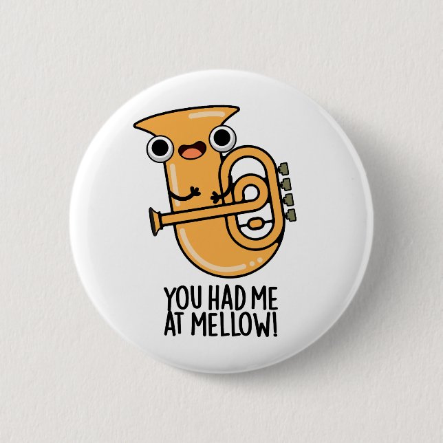 Du hade mig på Mellow Funny Tuba Pun Knapp (Framsida)