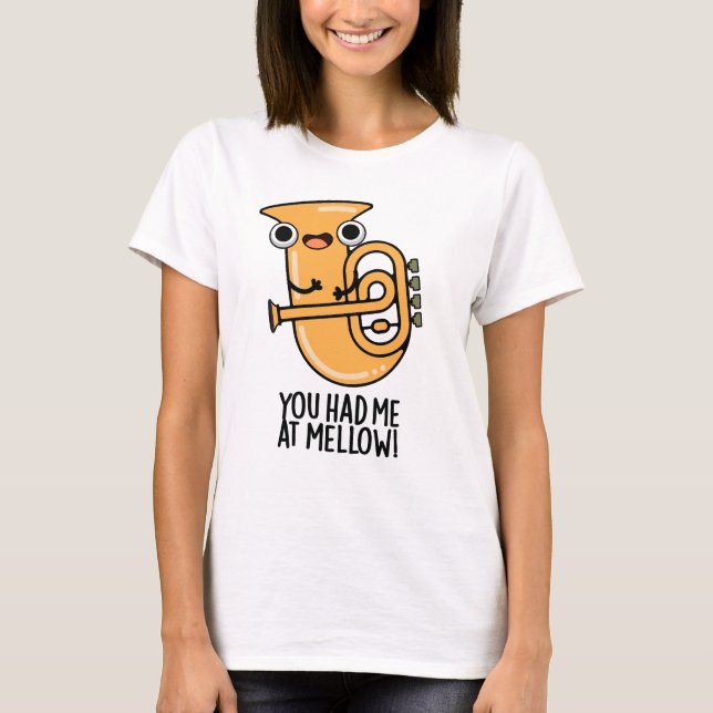 Du hade mig på Mellow Funny Tuba Pun T Shirt (Framsida)