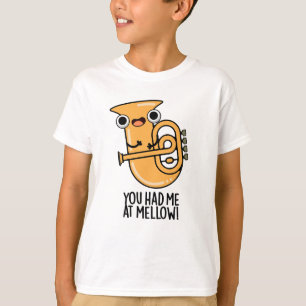 Du hade mig på Mellow Funny Tuba Pun T Shirt