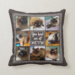 Du hade mig på MEOW | 8-Foto (redigerbart färg) Kudde