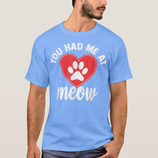 Du hade mig på Meow Memee Tee, Cute Cat Lover T Shirt